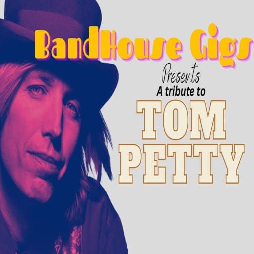 Bandhouse Gigs - A Tribute To Tom Petty Toronto Tickets