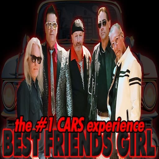 Best Friend's Girl - The Cars Experience Toronto Tickets