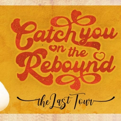 Catch You on The Rebound Toronto Tickets