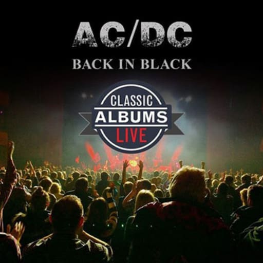 Classic Albums Live Tribute Show: AC/DC - Back In Black Toronto Tickets