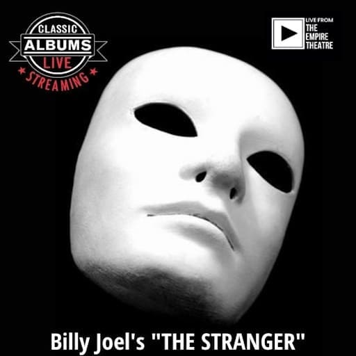 Classic Albums Live Tribute Show: Billy Joel - The Stranger Toronto Tickets
