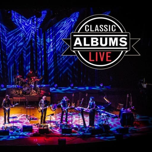 Classic Albums Live Tribute Show Toronto Tickets