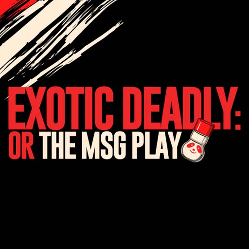 Exotic Deadly: Or The MSG Play Toronto Tickets