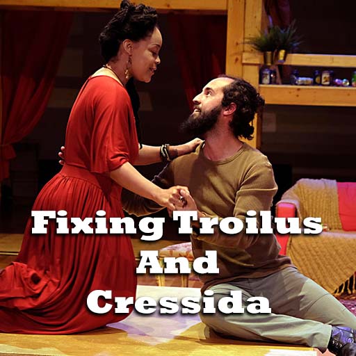 Fixing Troilus And Cressida Toronto Tickets