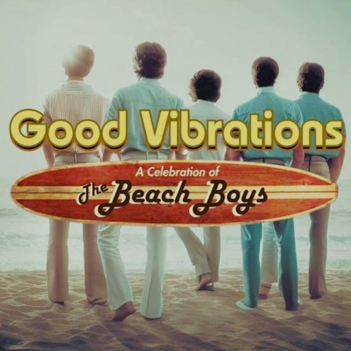 Good Vibrations - Tribute to The Beach Boys Toronto Tickets