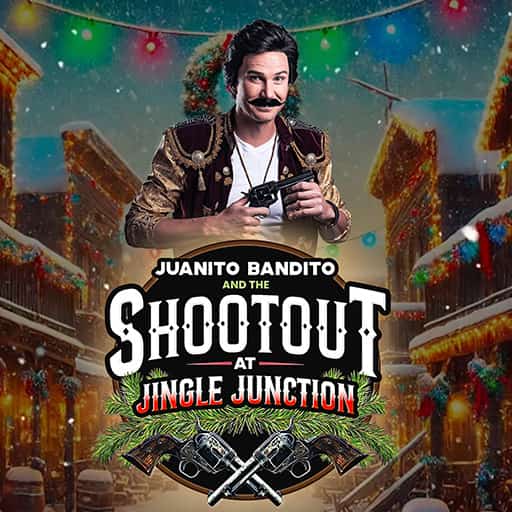 Juanito Bandito and The Shootout at Jingle Junction Toronto Tickets