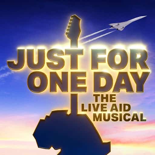 Just For One Day - The Live Aid Musical Toronto Tickets