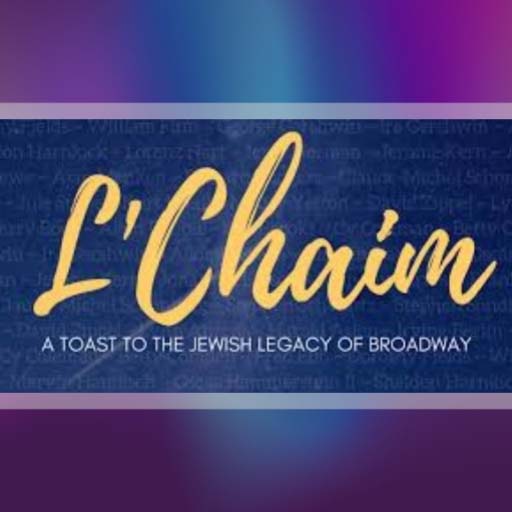 L'Chaim: A Toast to the Jewish Legacy of Broadway Toronto Tickets