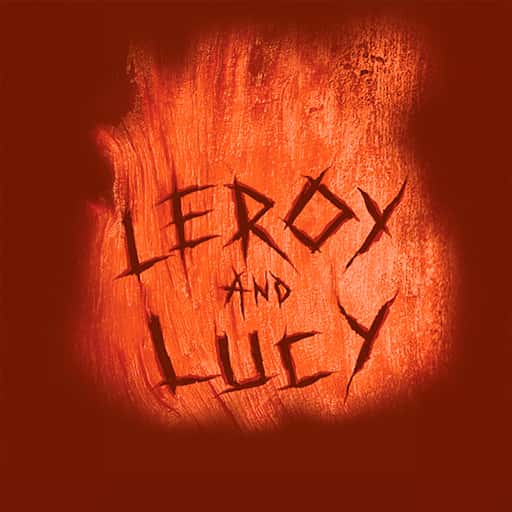 Leroy and Lucy Toronto Tickets