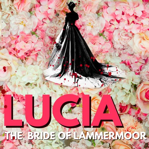 Lucia: The Bride of Lammermoor Toronto Tickets