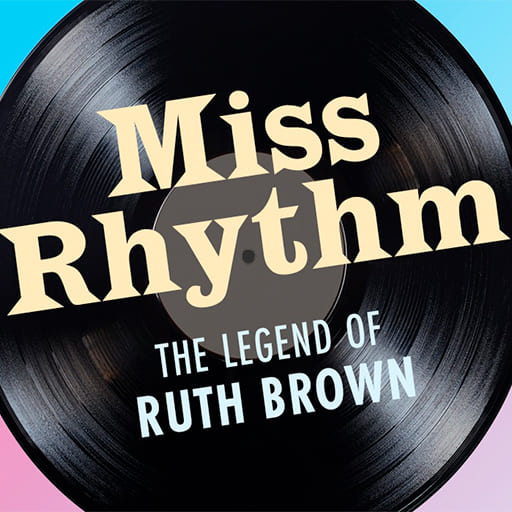 Miss Rhythm - The Legend of Ruth Brown Toronto Tickets