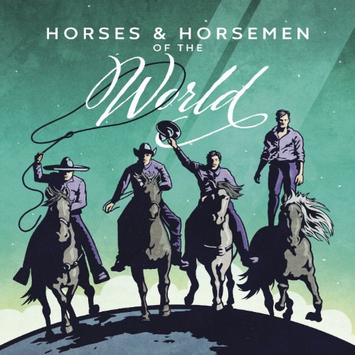 Mustang Magic Horses And Horsemen of the World