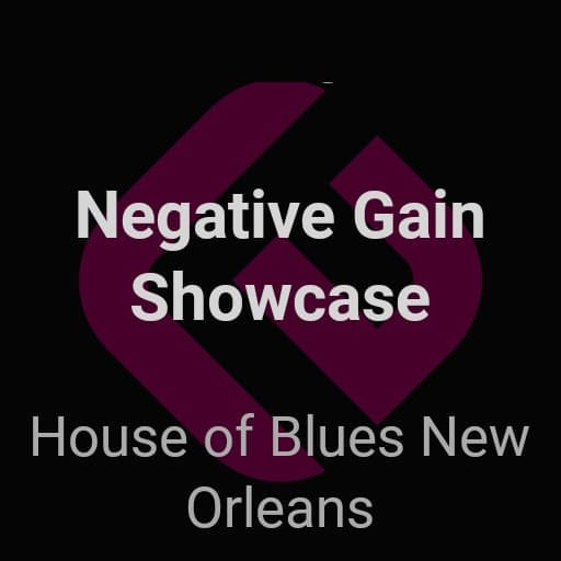Negative Gain Showcase Toronto Concert Tickets