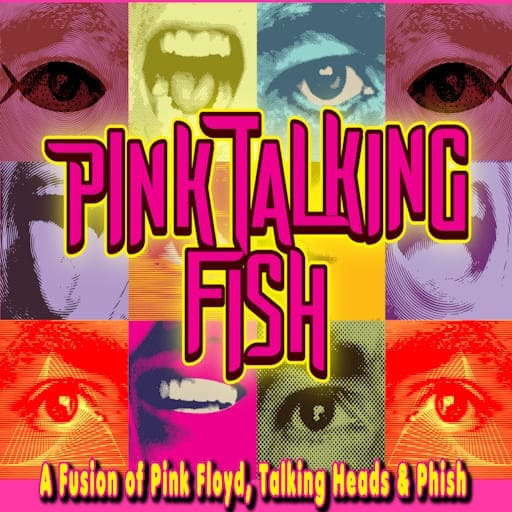 Pink Talking Fish - A Tribute to Pink Floyd, The Talking Heads & Phish Toronto Tickets