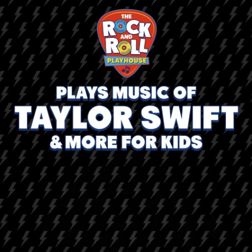 Rock And Roll Playhouse - Music Of Taylor Swift For Kids Toronto Tickets