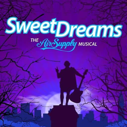 Sweet Dreams: The Air Supply Musical Toronto Tickets