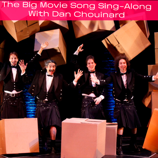 The Big Movie Song Sing-Along With Dan Chouinard Toronto Tickets