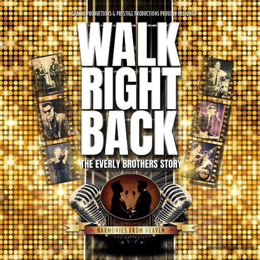 Walk Right Back - The Everly Brothers Story Toronto Tickets