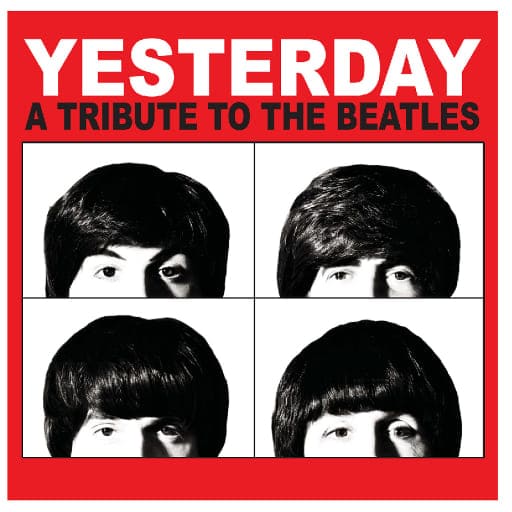 Yesterday - A Tribute To The Beatles Toronto Tickets